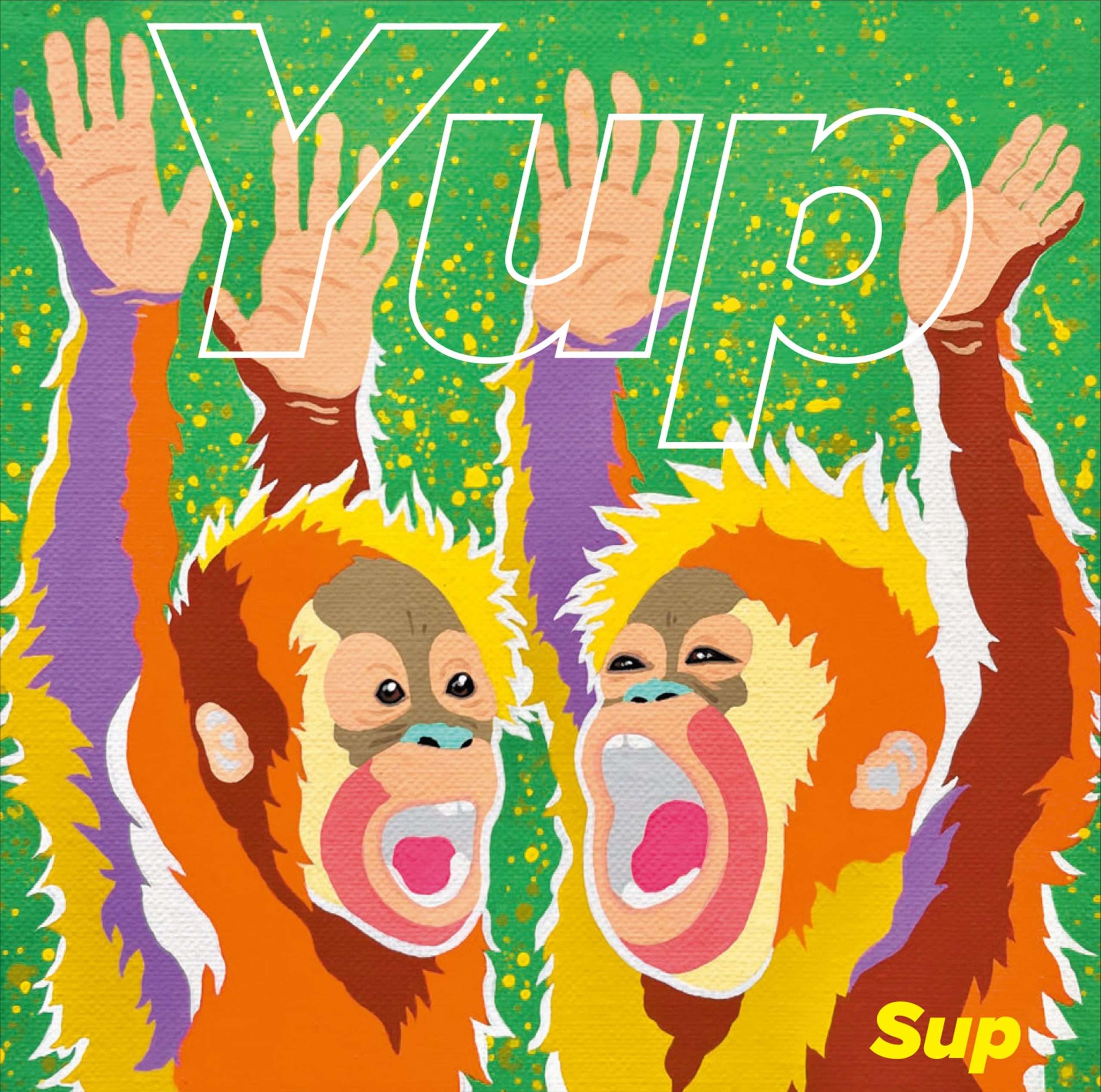 Sup『Yup』アルバムジャケット